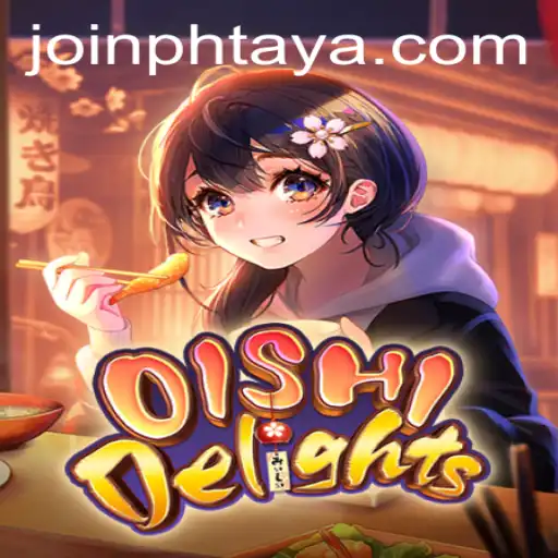 Exploring the Exciting World of OishiDelights with PHtaya